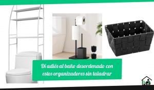 Di adiós al baño desordenado con estos organizadores sin taladrar